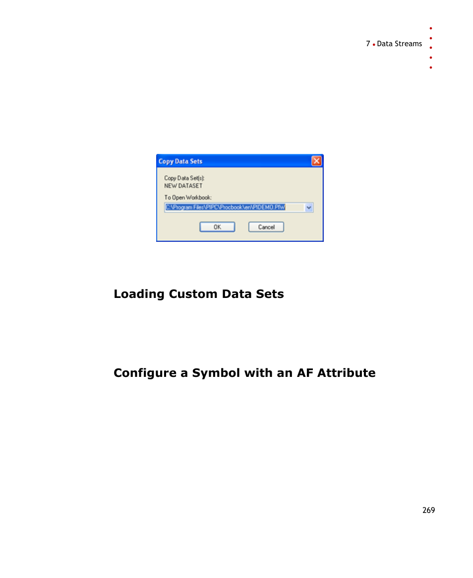 Loading custom data sets, Configure a symbol with an af attribute, E 269) | Rockwell Automation FactoryTalk Historian SE ProcessBook 3.2 User Guide User Manual | Page 287 / 378
