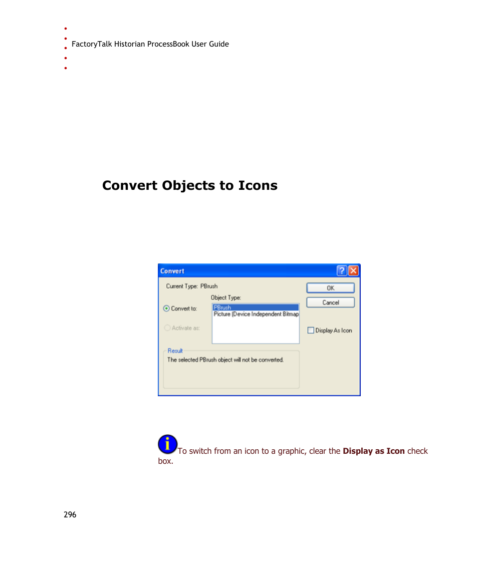 Convert objects to icons | Rockwell Automation FactoryTalk Historian SE ProcessBook 3.2 User Guide User Manual | Page 314 / 378