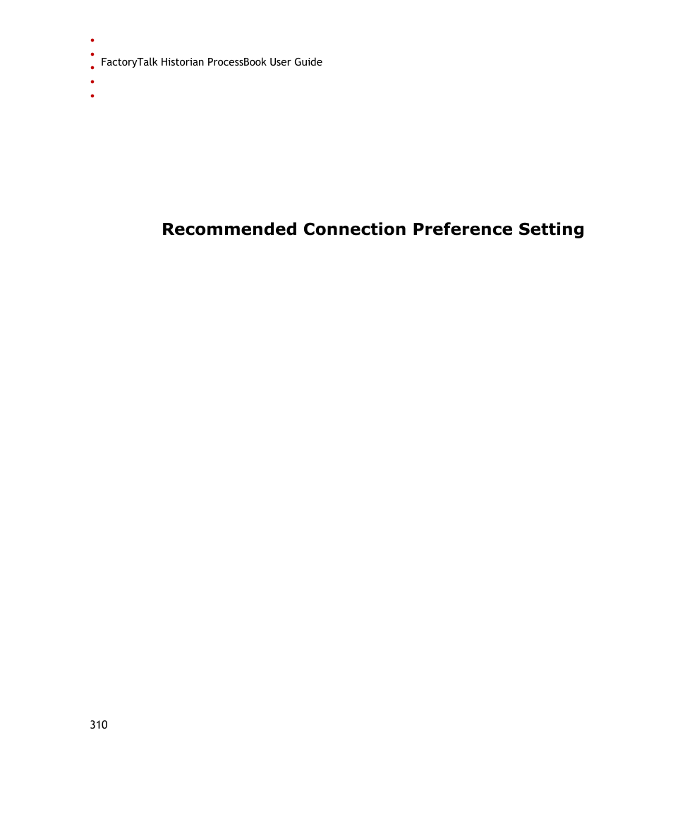 Recommended connection preference setting | Rockwell Automation FactoryTalk Historian SE ProcessBook 3.2 User Guide User Manual | Page 328 / 378