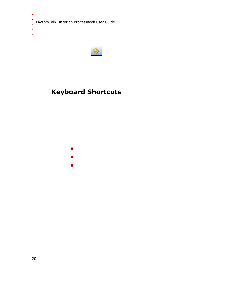 Keyboard shortcuts | Rockwell Automation FactoryTalk Historian SE ProcessBook 3.2 User Guide User Manual | Page 38 / 378