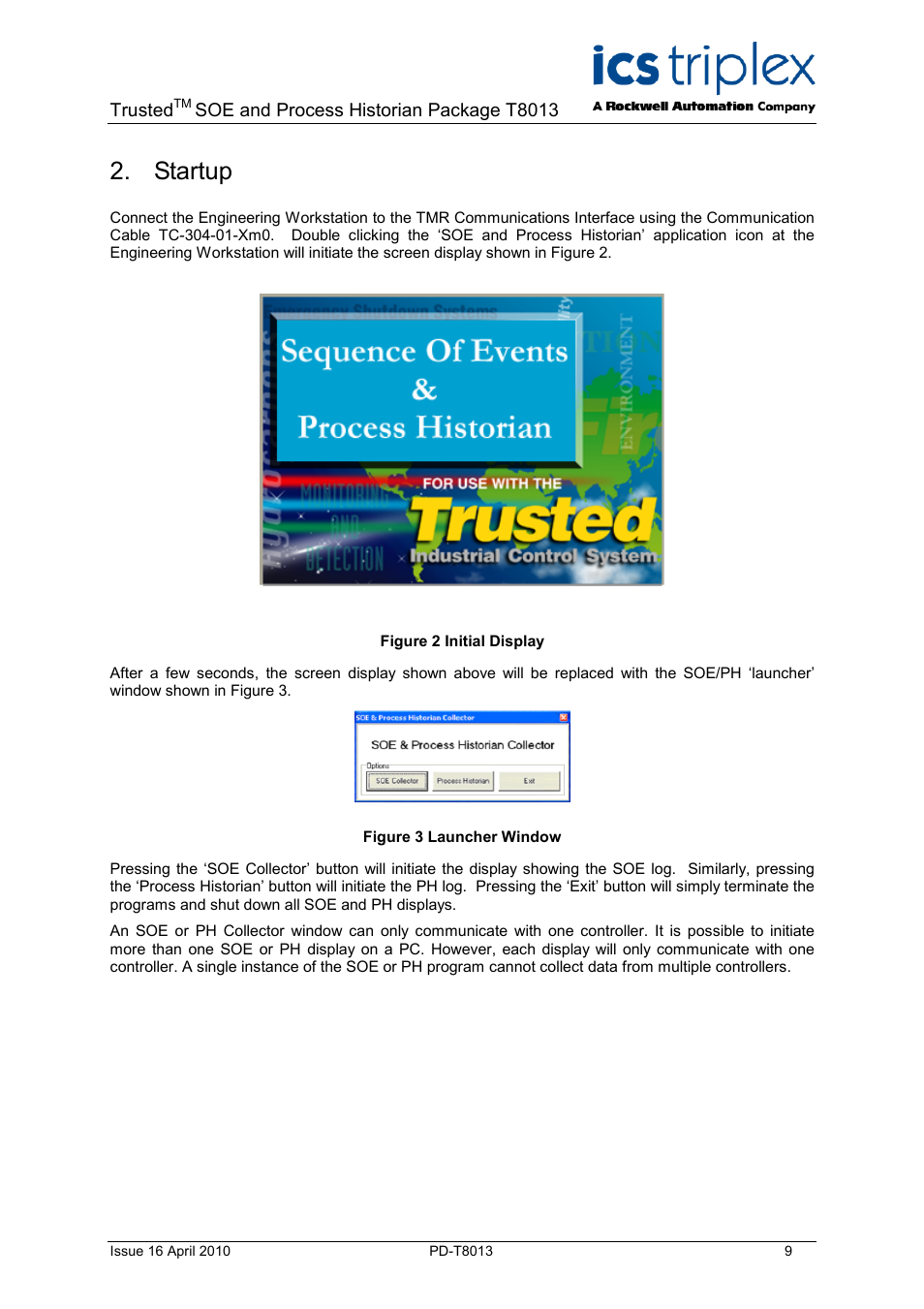 Startup, Figure 2 initial display, Figure 3 launcher window | Rockwell Automation T8013 Trusted SOE and Process Historian Package User Manual | Page 9 / 28