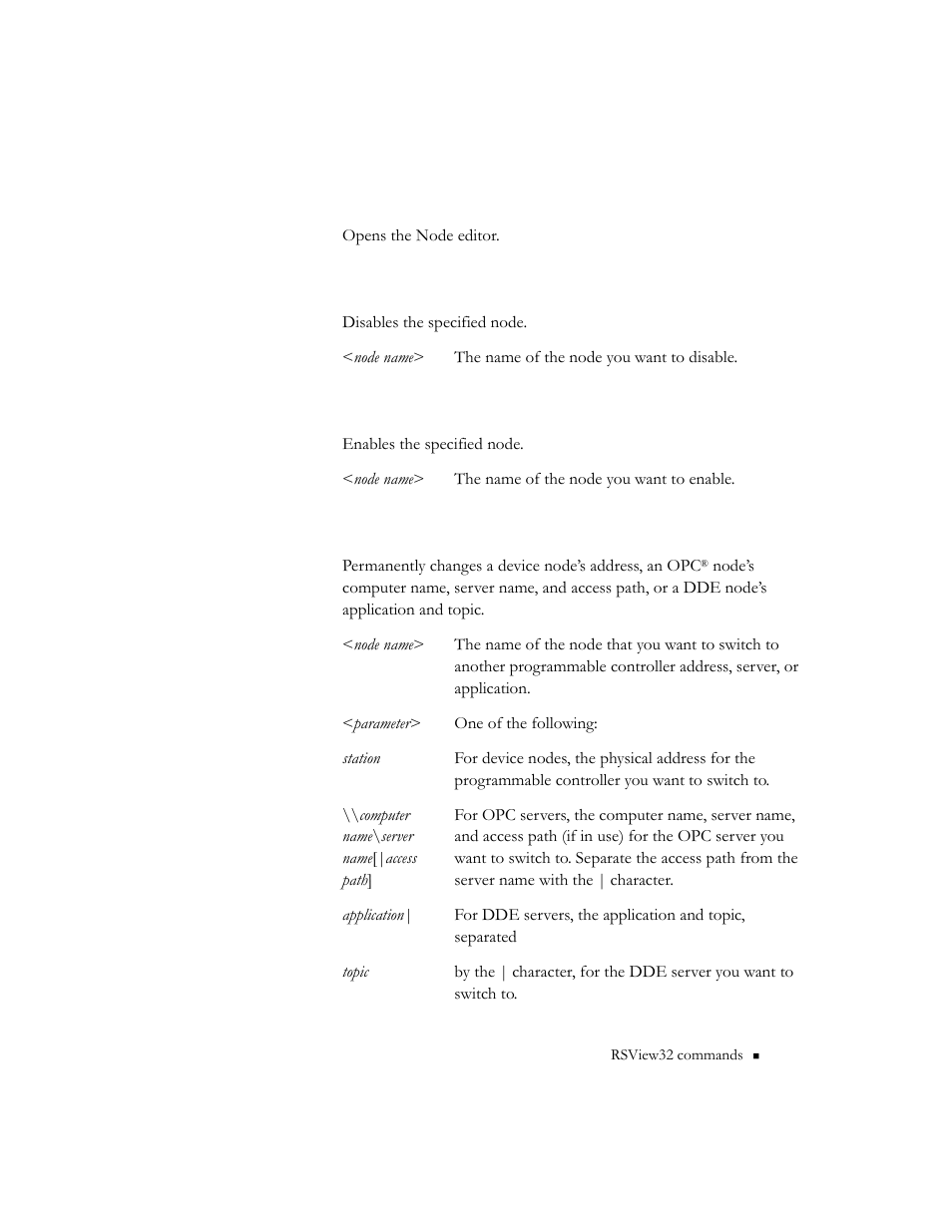 Node, Nodedisable, Nodeenable | Nodeswitch | Rockwell Automation RSView32 Runtime Users Guide User Manual | Page 66 / 89