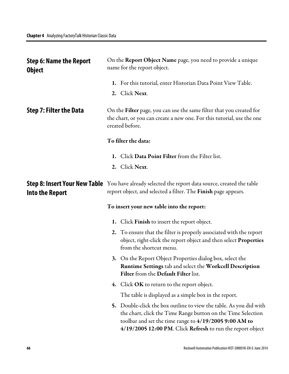 Step 6: name the report object, Step 7: filter the data, Step 8: insert your new table into the report | Rockwell Automation FactoryTalk Historian Classic User Guide User Manual | Page 66 / 164