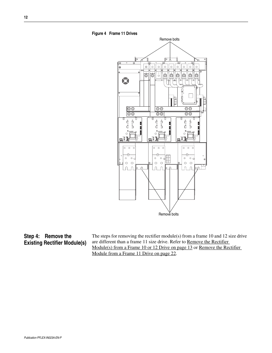 Step 4: remove the existing rectifier module(s), Figure 4 frame 11 drives, Remove bolts | Rockwell Automation 20D PowerFlex 700S and 700H Frame 10...12 Rectifier Module Replacement Kit User Manual | Page 12 / 50