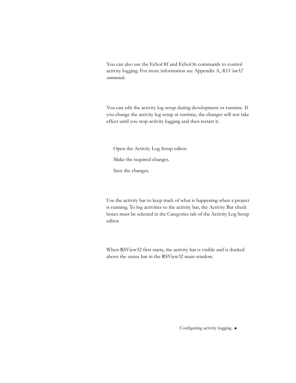 Editing activity log setup, Using the activity bar, Hiding, showing, and moving the activity bar | Hiding, showing, and moving the activity bar -15 | Rockwell Automation 9301 Series RSView32 Users Guide User Manual | Page 261 / 769