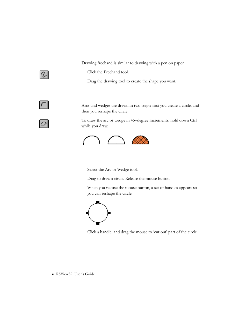 Drawing a freehand object, Drawing an arc or wedge, Drawing an arc or wedge -32 | Rockwell Automation 9301 Series RSView32 Users Guide User Manual | Page 325 / 769