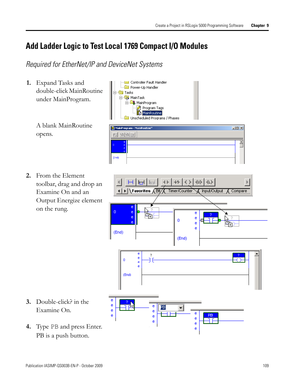 Add ladder logic to, Test local 1769, Compact i/o | Modules, Required for ethernet/ip and devicenet systems | Rockwell Automation 1768-L43 CompactLogix System Quick Start User Manual | Page 109 / 205