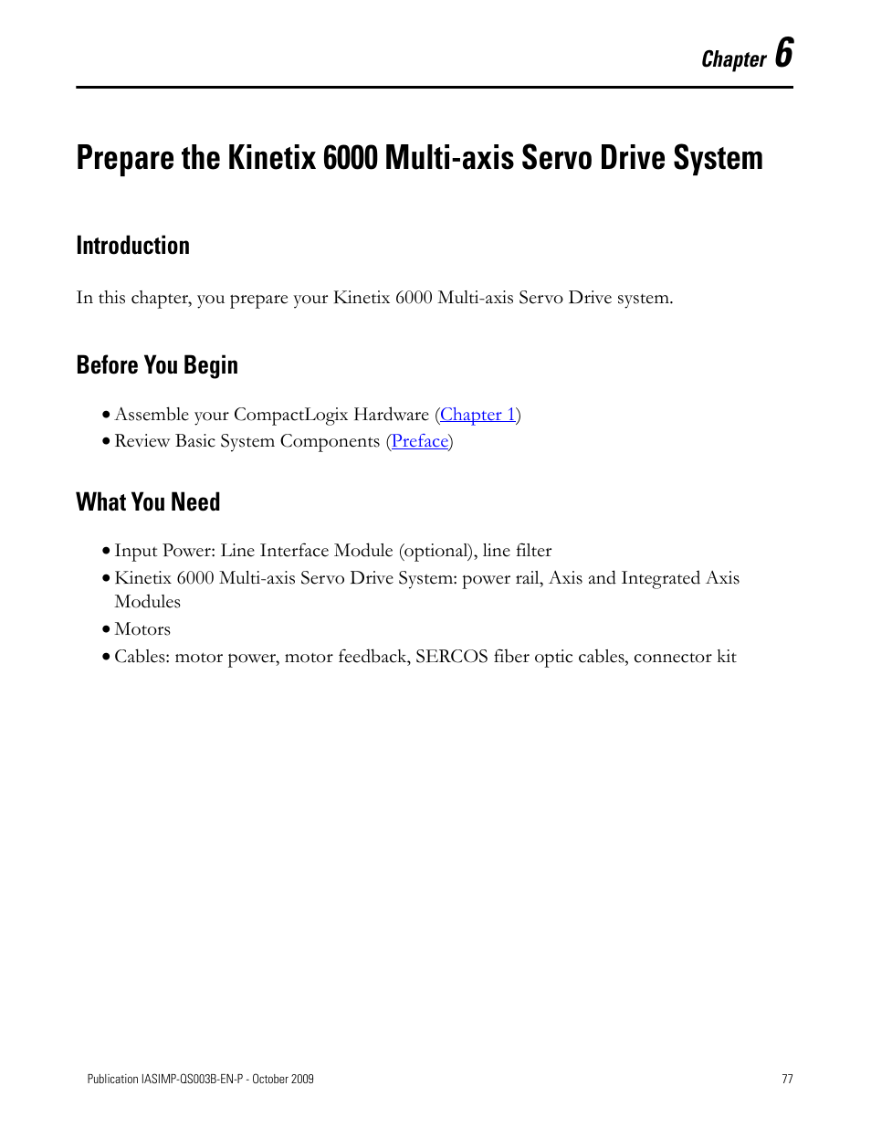 Introduction, Before you begin, What you need | Prepare the kinetix 6000, Multi-axis servo drive, System, Chapter 6, Introduction before you begin what you need | Rockwell Automation 1768-L43 CompactLogix System Quick Start User Manual | Page 77 / 205
