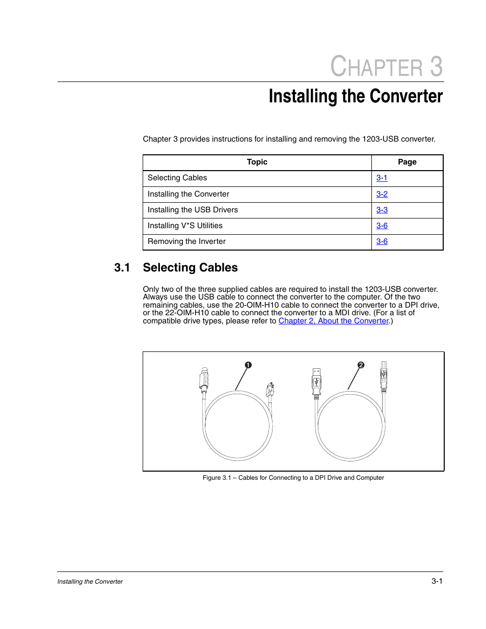 Chapter 3 installing the converter, Chapter 3, Selecting cables -1 | Hapter, Installing the converter | Rockwell Automation 1203-USB USB Converter  (Same as DRIVES-UM001) Out of synch with AB version. User Manual | Page 13 / 76