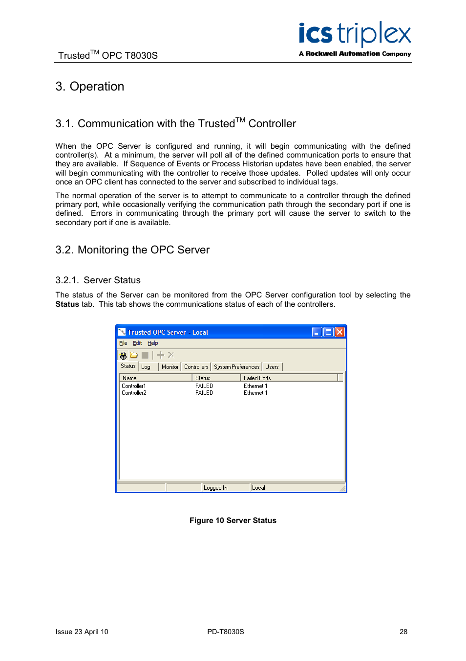 Operation, Communication with the trustedtm controller, Monitoring the opc server | Server status, Communication with the trusted, Controller, Figure 10 server status | Rockwell Automation T8030S Trusted OPC Server Package User Manual | Page 28 / 49