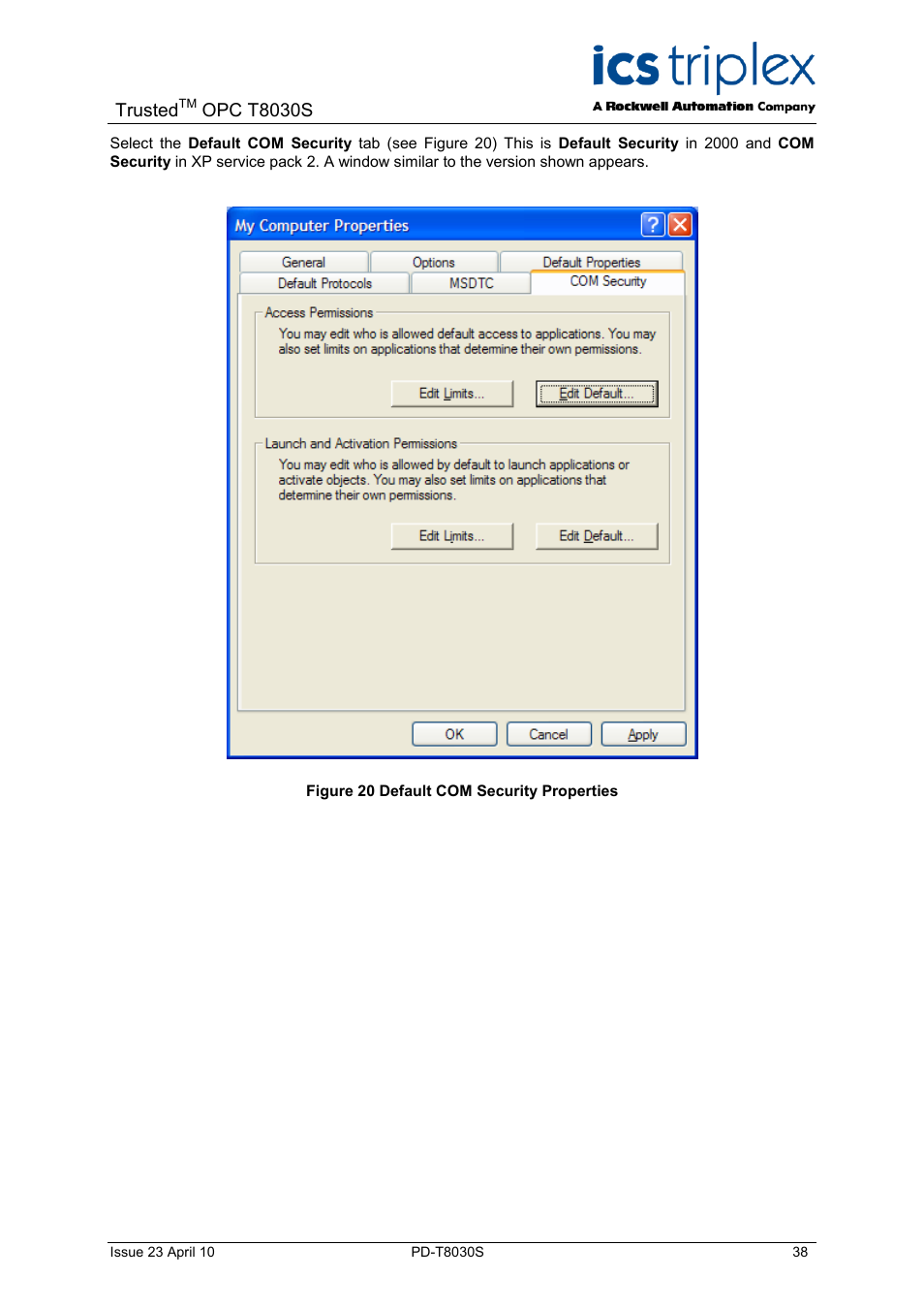 Figure 20 default com security properties, Trusted, Opc t8030s | Rockwell Automation T8030S Trusted OPC Server Package User Manual | Page 38 / 49