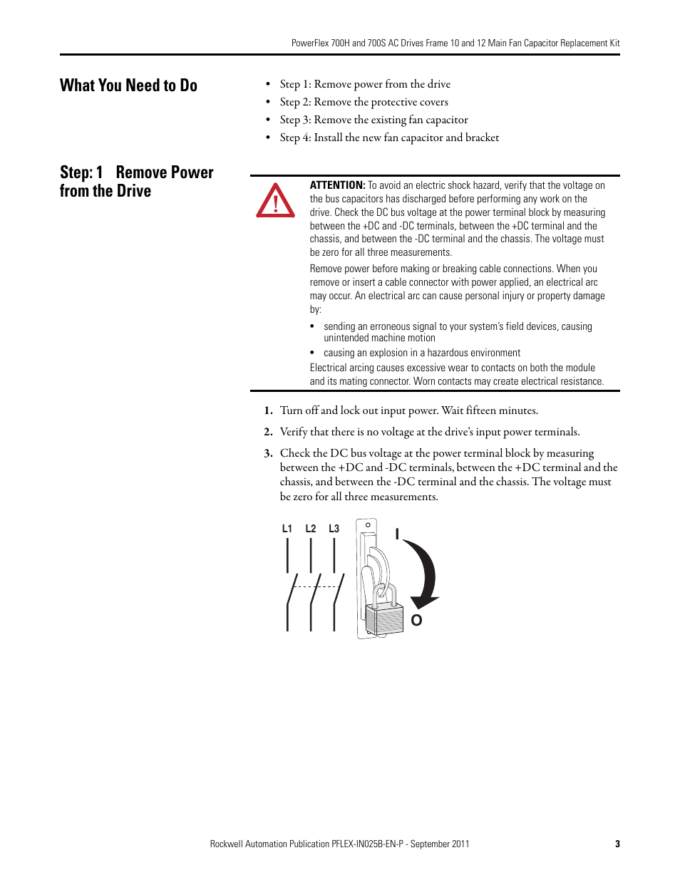 What you need to do, Step: 1 remove power from the drive | Rockwell Automation 20D PowerFlex 700H/700S AC Drives Frame 10 & 12 Main Fan Capacitor Replacement Kit User Manual | Page 3 / 12