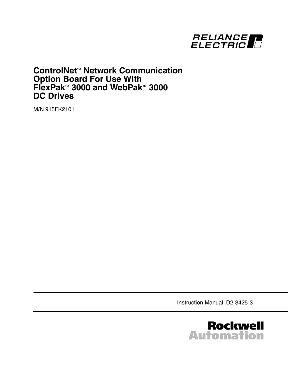 Rockwell Automation Flex/WebPak 3000 DC Drive ControlNet, Network Communication Board, 915FK2101 User Manual | 100 pages