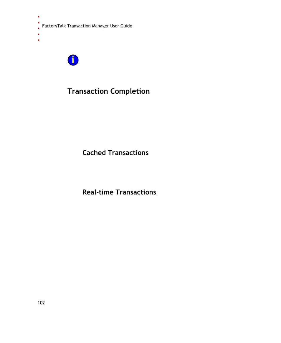 Transaction completion, Cached transactions, Real-time transactions | Rockwell Automation FactoryTalk Transaction Manager User Guide User Manual | Page 102 / 186