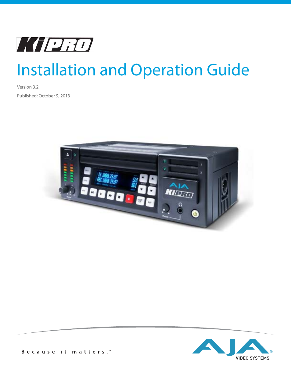 AJA Ki Pro User Manual | 110 pages