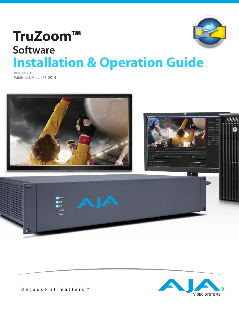 AJA TruZoom User Manual | 72 pages