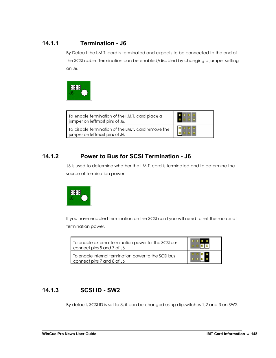 1 termination - j6, 2 power to bus for scsi termination - j6, 3 scsi id - sw2 | Autocue WinCue Pro News Version 1.3 User Manual | Page 148 / 168
