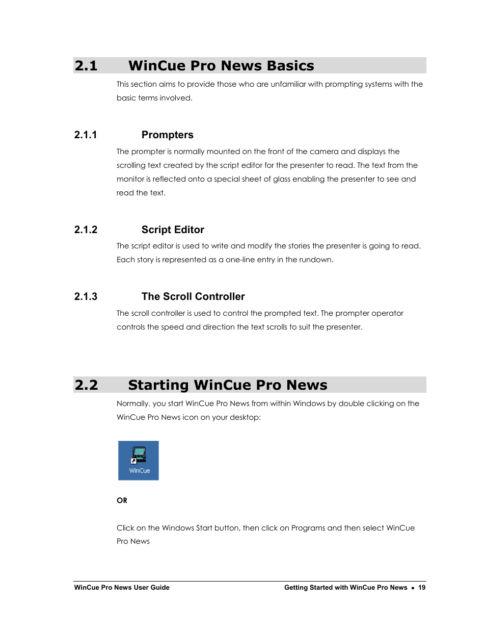 1 wincue pro news basics, 2 starting wincue pro news | Autocue WinCue Pro News Version 1.3 User Manual | Page 19 / 168