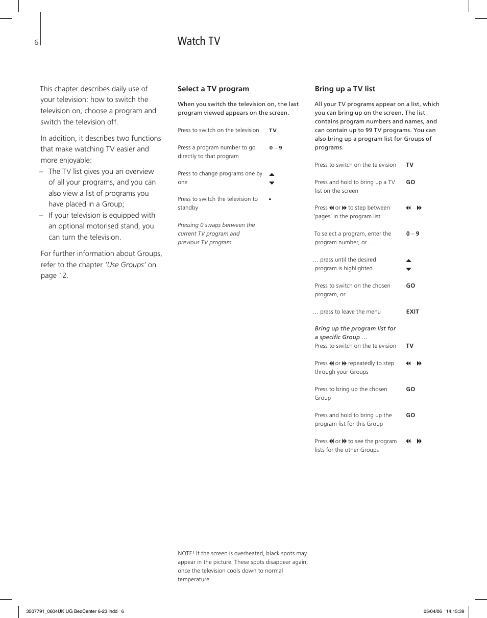 Watch tv, Select a tv program, Bring up a tv list | Bang & Olufsen BeoCenter 6-23 - User Guide User Manual | Page 6 / 20