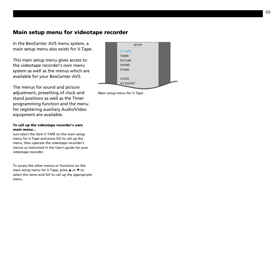 Main setup menu for videotape recorder | Bang & Olufsen BeoCenter AV5 - User Guide User Manual | Page 49 / 56