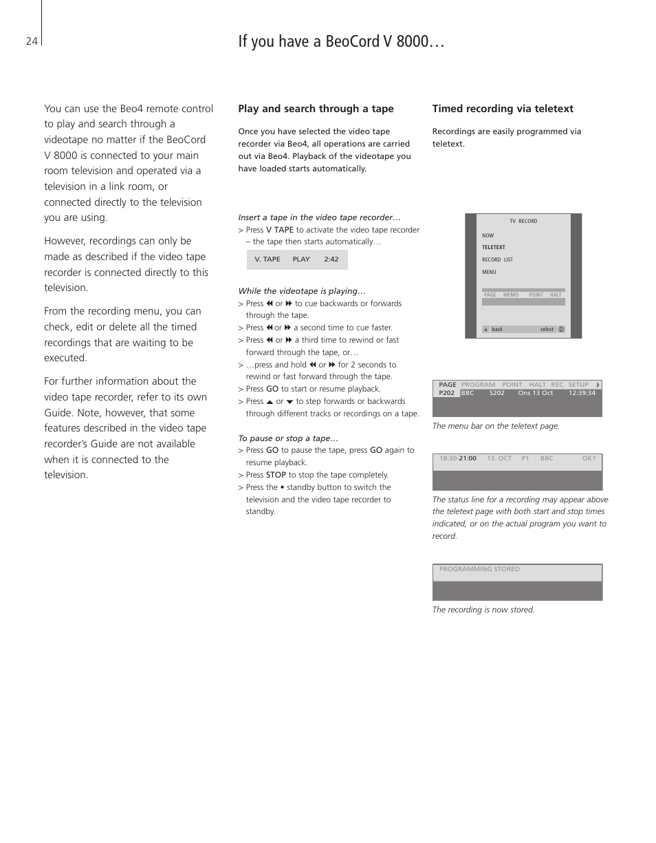 If you have a beocord v 8000, Play and search through a tape, Timed recording via teletext | Bang & Olufsen BeoVision 3-28 - User Guide User Manual | Page 24 / 52