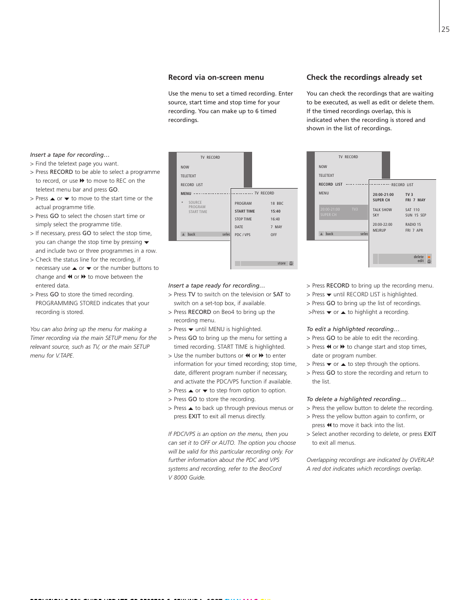 Record via on-screen menu, Check the recordings already set, 25 record via on-screen menu | Bang & Olufsen BeoVision 3-28 - User Guide User Manual | Page 25 / 52