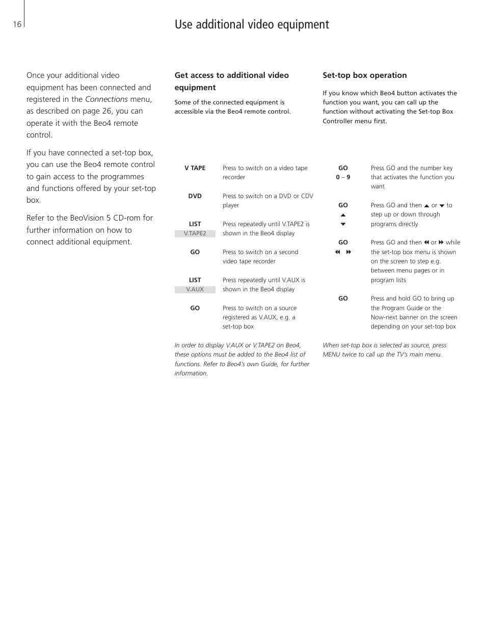 Use additional video equipment, Get access to additional video equipment, Set-top box operation | Bang & Olufsen BeoVision 5 - User Guide User Manual | Page 16 / 47