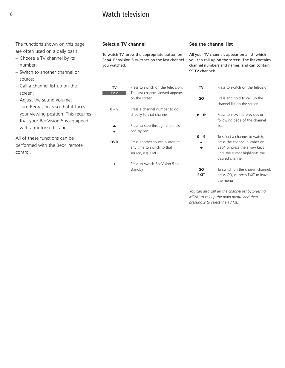 Watch television, Select a tv channel, See the channel list | Bang & Olufsen BeoVision 5 - User Guide User Manual | Page 6 / 47