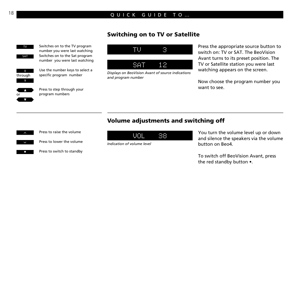 Quick guide to daily operations, Switching on to tv or satellite, Volume adjustments and switching off | Bang & Olufsen BeoVision Avant CTV (1995-2005) - User Guide User Manual | Page 18 / 56