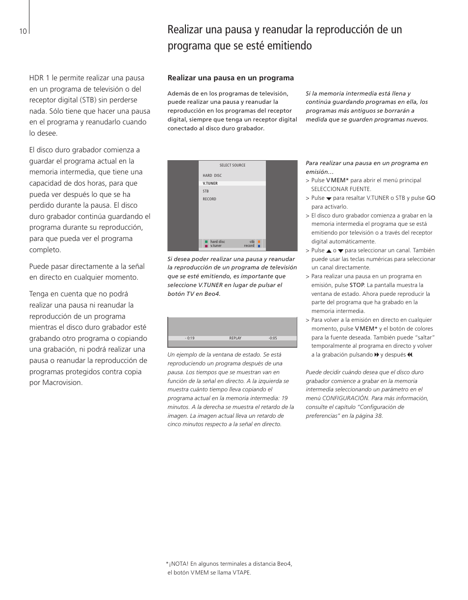 Realizar una pausa en un programa | Bang & Olufsen HDR 1 - User Guide User Manual | Page 10 / 56