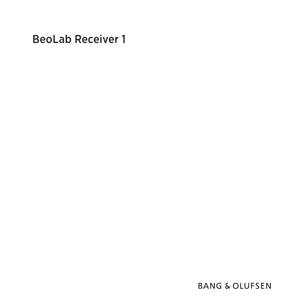 Bang & Olufsen BeoLab Receiver 1 - User Guide User Manual | 32 pages