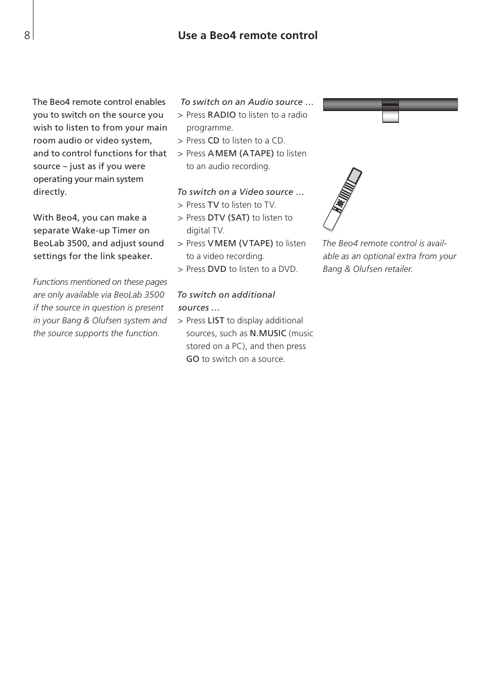 Use a beo4 remote control | Bang & Olufsen BeoLab 3500 - User Guide User Manual | Page 8 / 28