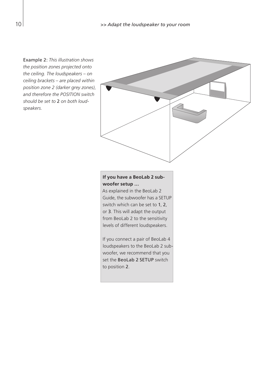 If you have a beolab 2 subwoofer setup | Bang & Olufsen BeoLab 4 - User Guide User Manual | Page 10 / 12