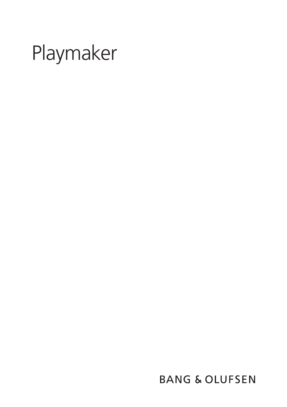 Bang & Olufsen Playmaker - User Guide User Manual | 80 pages