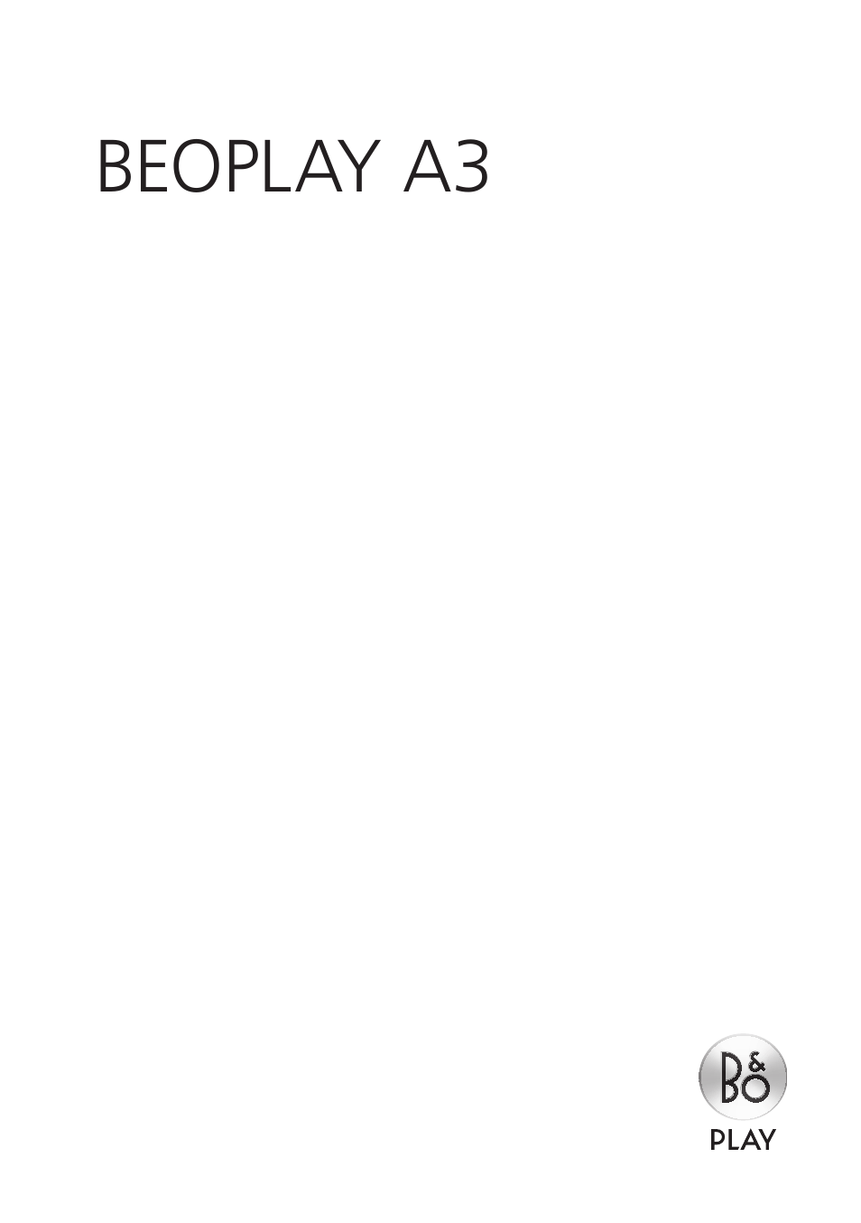Bang & Olufsen BeoPlay A3 - User Guide User Manual | 2 pages