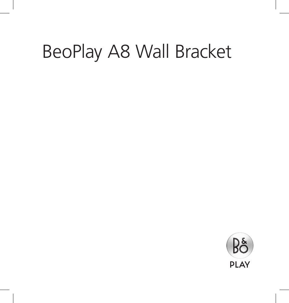 Bang & Olufsen BeoPlay A8 - Wall Bracket User Manual | 4 pages