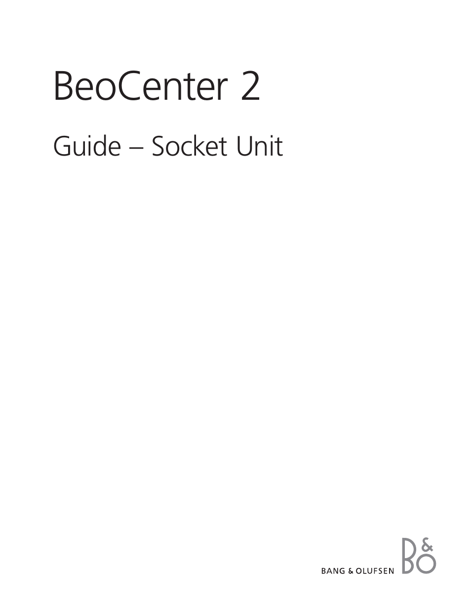 Bang & Olufsen BeoCenter 2 Socket Unit - User Guide User Manual | 16 pages