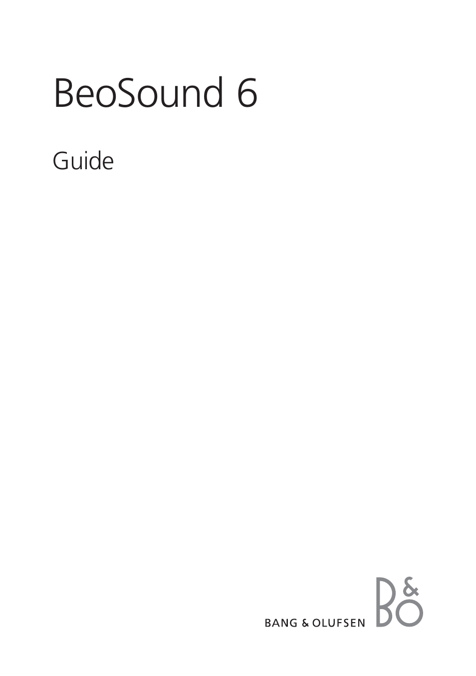 Bang & Olufsen BeoSound 6 - User Guide User Manual | 12 pages