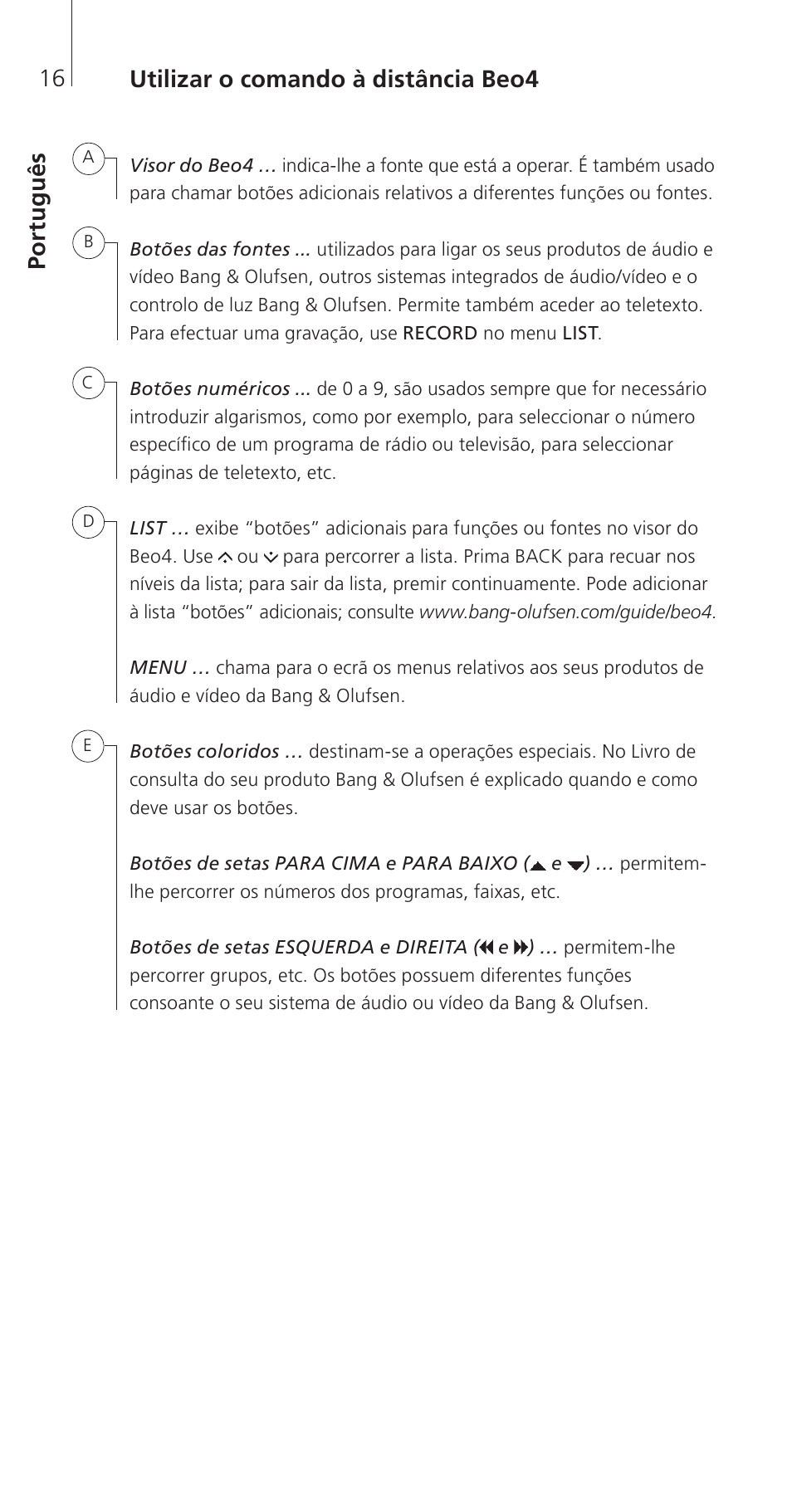 Português, Po rt u gu ês utilizar o comando à distância beo4 | Bang & Olufsen Beo4 (w/ navigation button) - Getting Started User Manual | Page 18 / 80