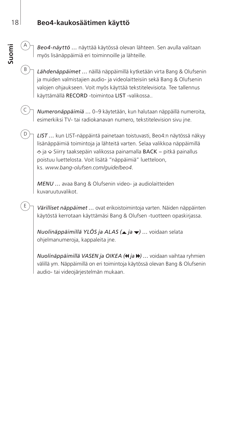 Suomi, Su o mi beo4-kaukosäätimen käyttö | Bang & Olufsen Beo4 (w/ navigation button) - Getting Started User Manual | Page 20 / 80
