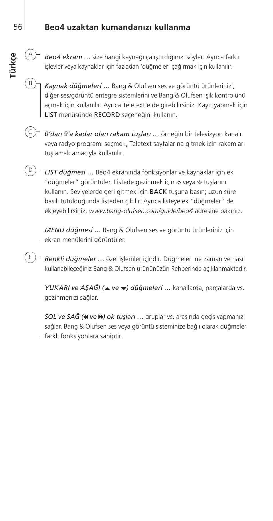 Türkçe, Tü rk çe beo4 uzaktan kumandanızı kullanma | Bang & Olufsen Beo4 (w/ navigation button) - Getting Started User Manual | Page 58 / 80