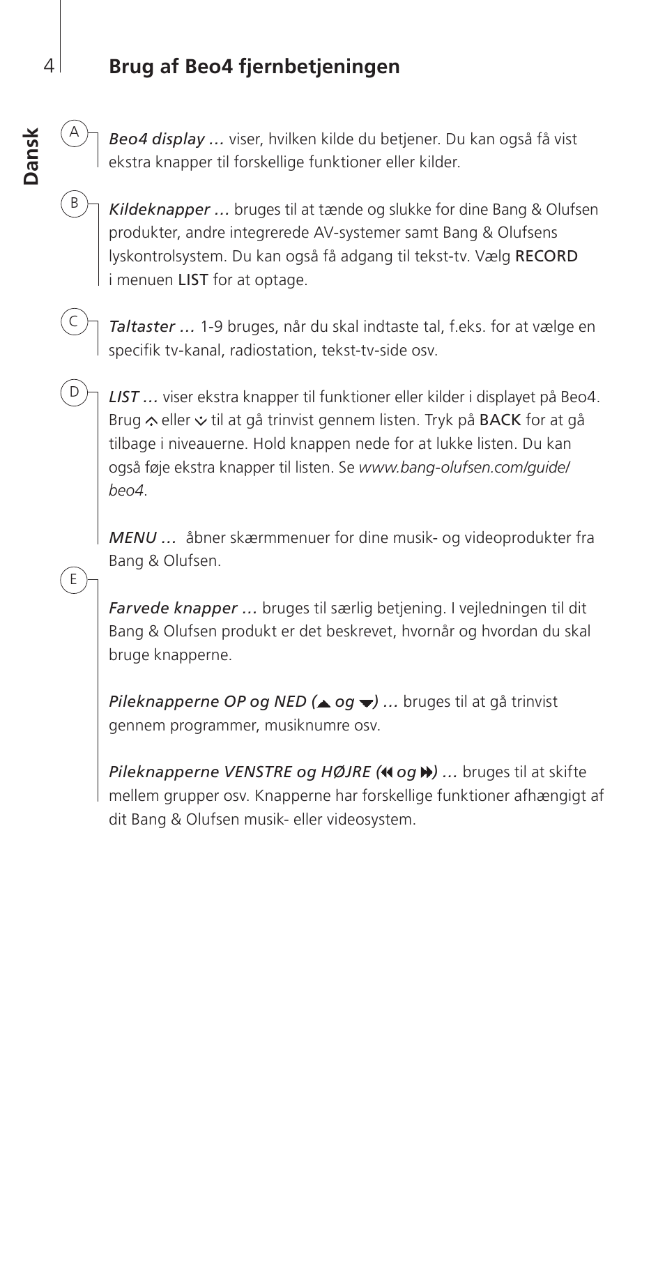 Dansk, Dan sk brug af beo4 fjernbetjeningen | Bang & Olufsen Beo4 (w/ navigation button) - Getting Started User Manual | Page 6 / 80