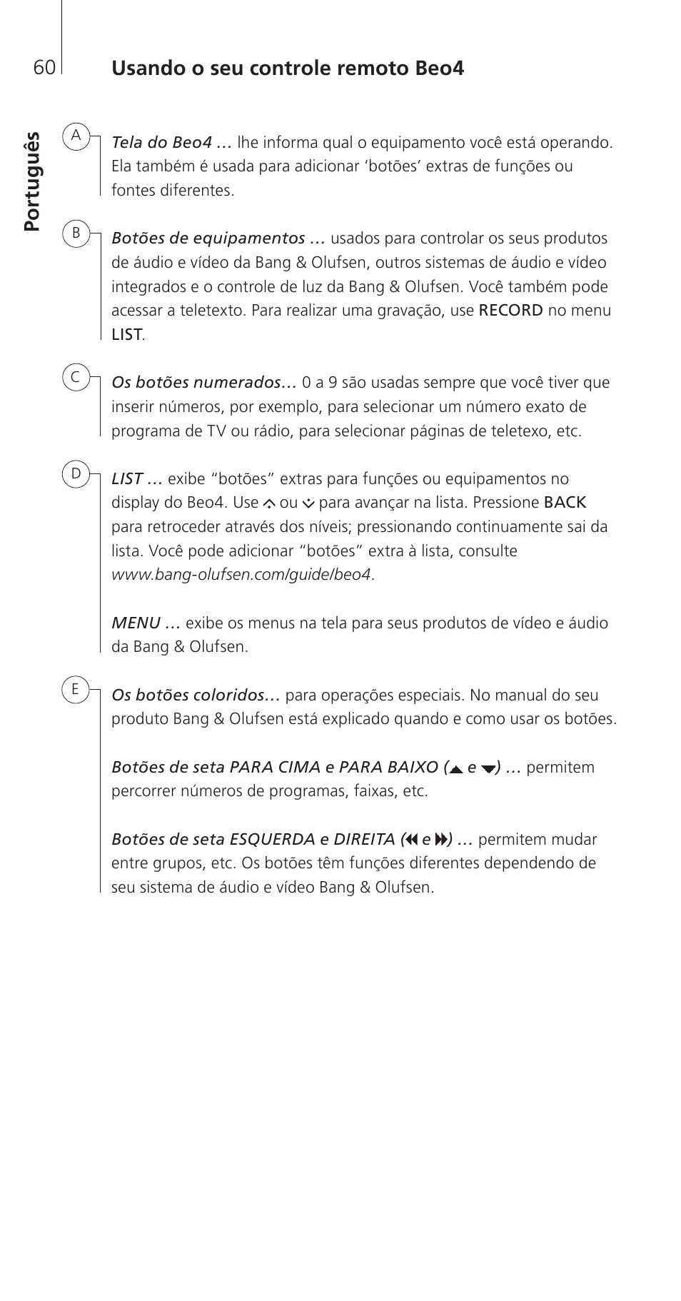 Português, Po rt u gu ês usando o seu controle remoto beo4 | Bang & Olufsen Beo4 (w/ navigation button) - Getting Started User Manual | Page 62 / 80