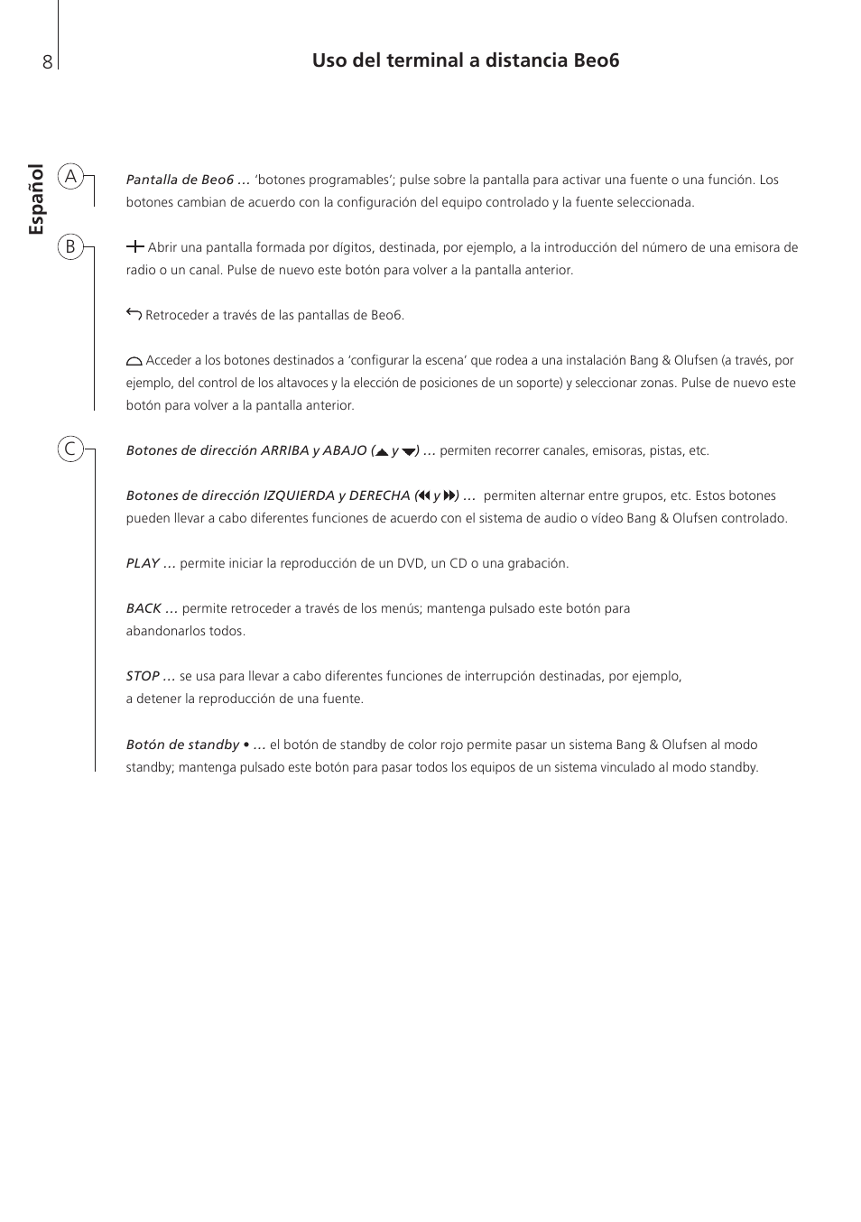 Español, Esp añ o l uso del terminal a distancia beo6 | Bang & Olufsen Beo6 - Getting Started User Manual | Page 10 / 84