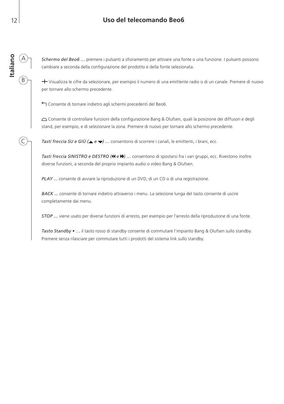 Italiano, It al ia n o uso del telecomando beo6 | Bang & Olufsen Beo6 - Getting Started User Manual | Page 14 / 84