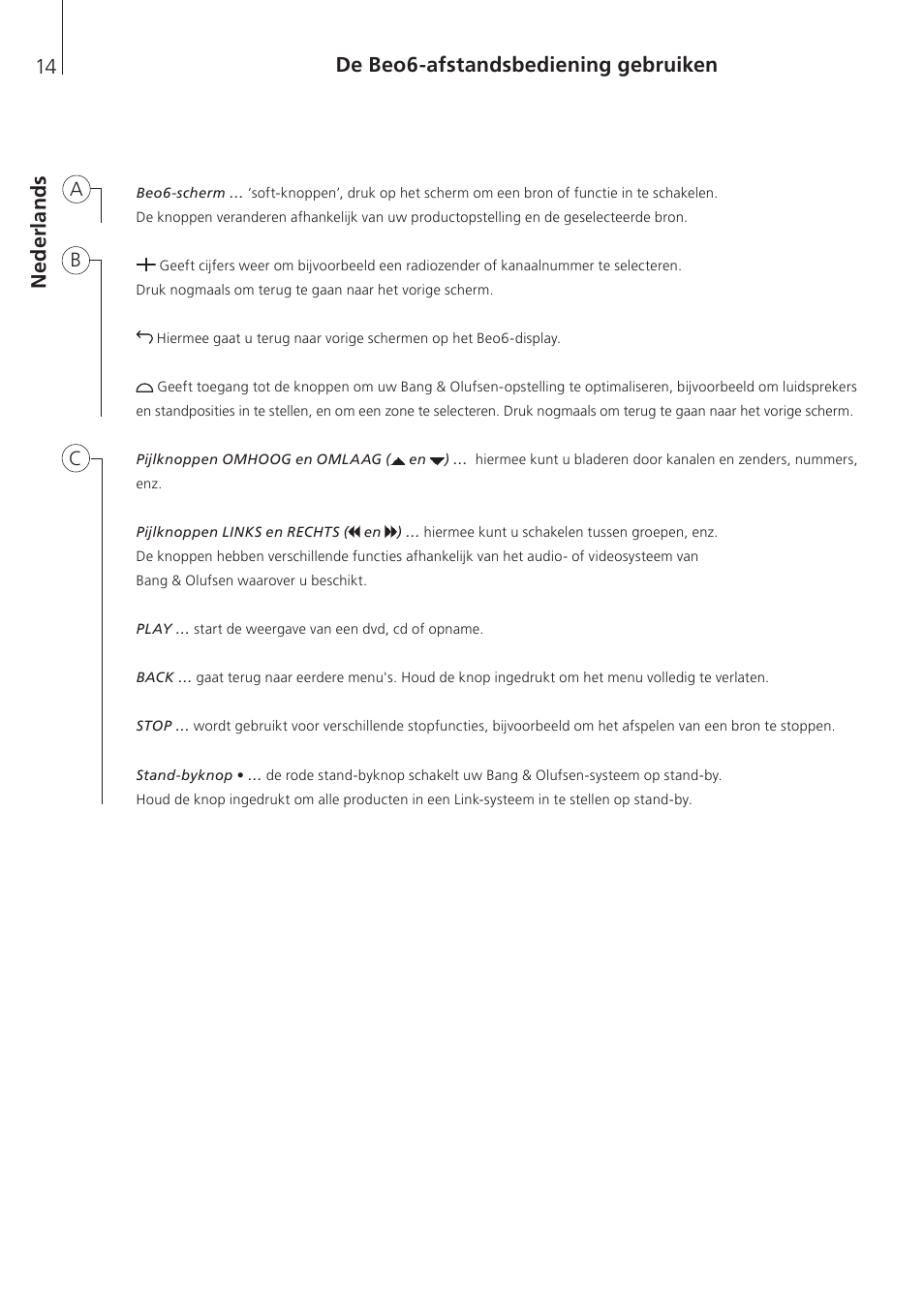 Nederlands, Ned erl an d s de beo6-afstandsbediening gebruiken | Bang & Olufsen Beo6 - Getting Started User Manual | Page 16 / 84