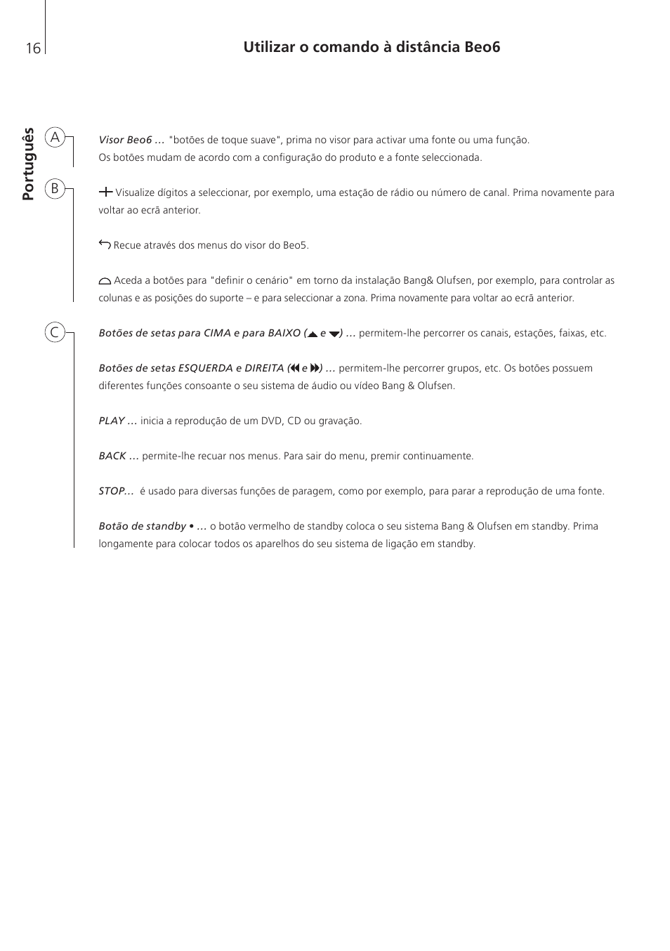 Português, Po rt u gu ês utilizar o comando à distância beo6 | Bang & Olufsen Beo6 - Getting Started User Manual | Page 18 / 84