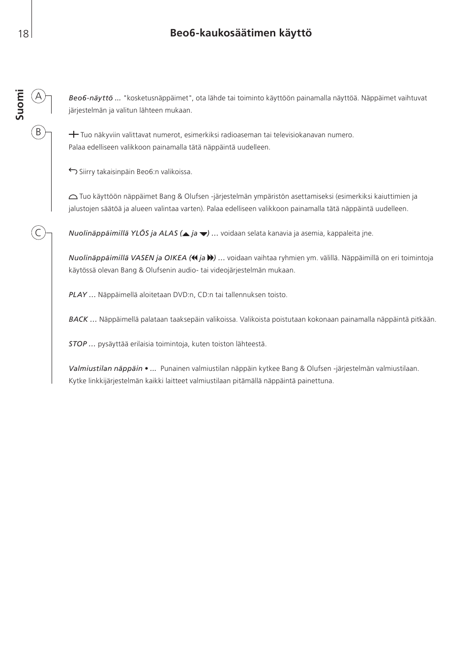 Suomi, Su o mi beo6-kaukosäätimen käyttö | Bang & Olufsen Beo6 - Getting Started User Manual | Page 20 / 84