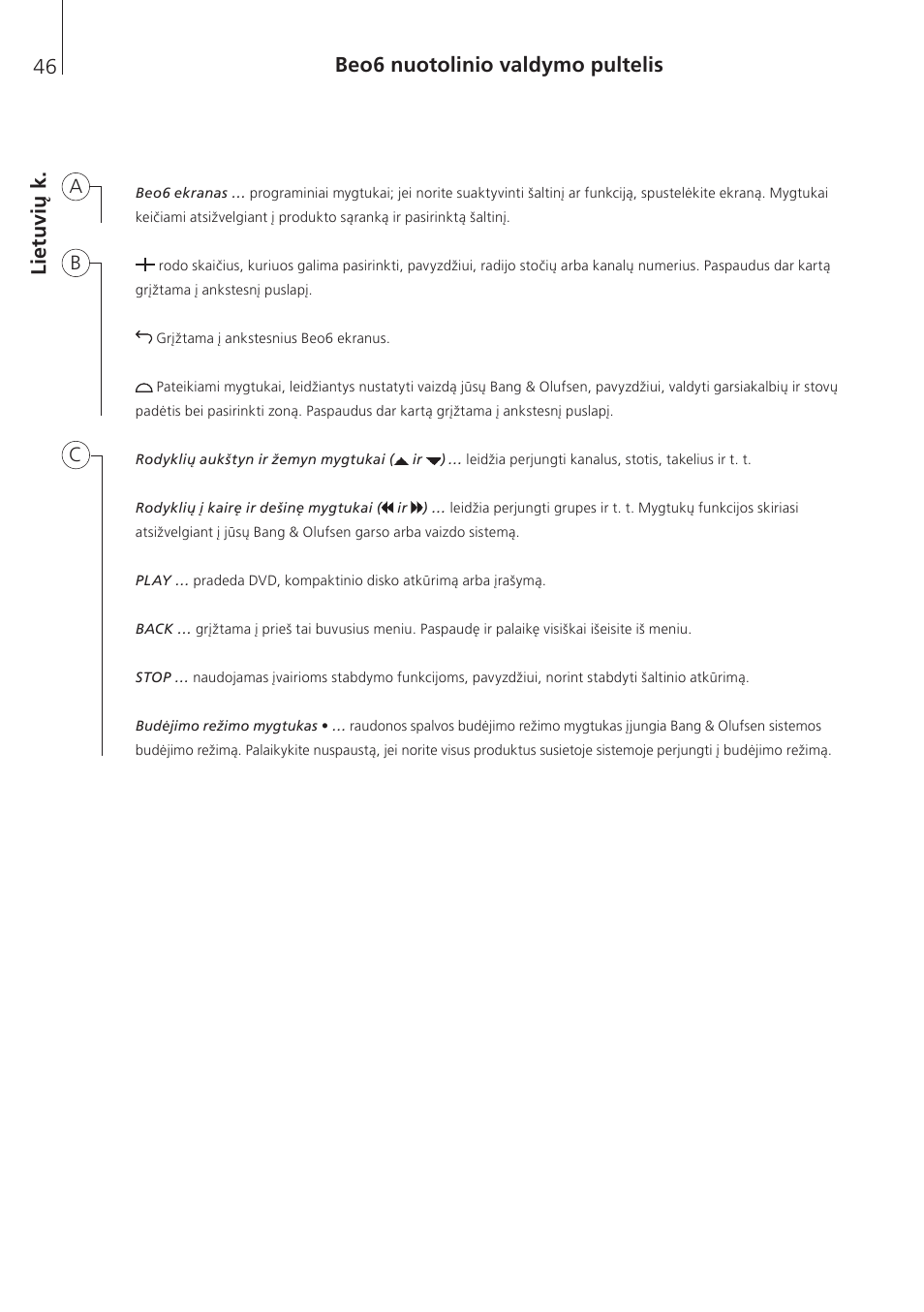 Lietuvių k, Li et uv ių k. beo6 nuotolinio valdymo pultelis | Bang & Olufsen Beo6 - Getting Started User Manual | Page 48 / 84