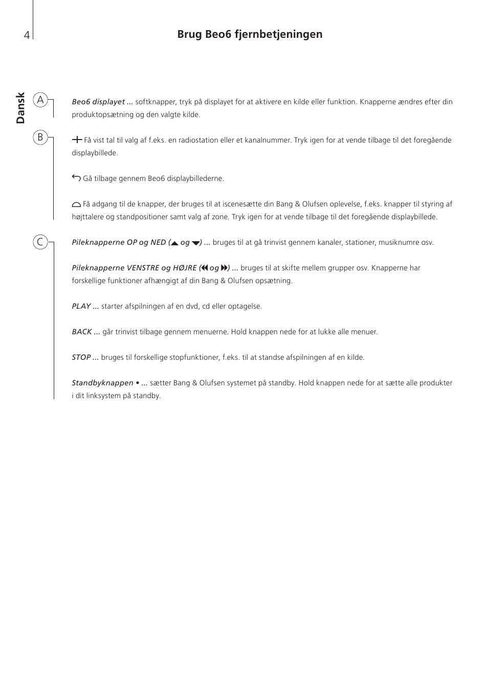 Dansk, Da n sk brug beo6 fjernbetjeningen | Bang & Olufsen Beo6 - Getting Started User Manual | Page 6 / 84